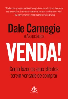 Venda!: Como Fazer os seus Clientes Terem Vontade de Comprar - Dale Carnegie