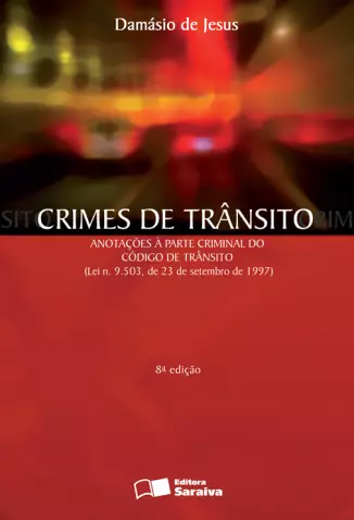 Crimes de Trânsito  -  8ª Ed. 2009  -  Damásio de Jesus
