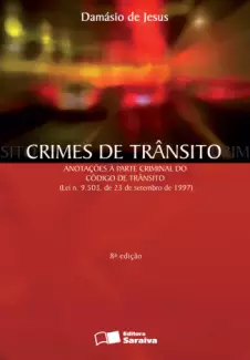 Crimes de Trânsito  -  8ª Ed. 2009  -  Damásio de Jesus