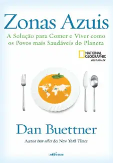 Zonas Azuis - Dan Buettner