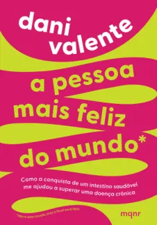 A Pessoa mais Feliz do Mundo - Dani Valente