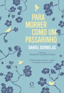 Para Morrer como um Passarinho - Daniel Dornelas