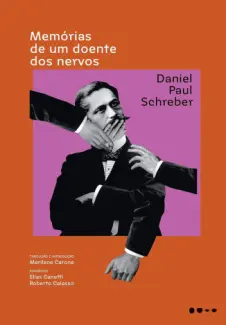 Memórias de um doente dos nervos - Daniel Paul Schreber