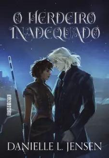 O Herdeiro Inadequado - Danielle L. Jensen