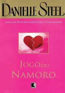 Jogo Do Namoro - Danielle Steel