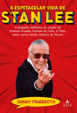 A Espetacular Vida de Stan Lee  -  Danny Fingeroth