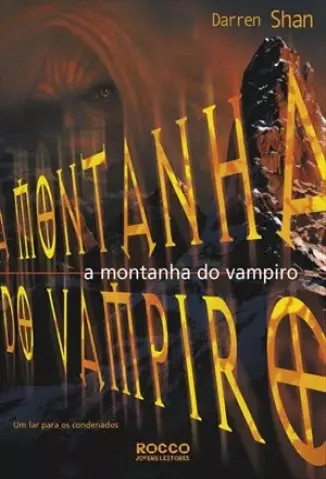 A Montanha do Vampiro  -  A Saga de Darren Shan   - Vol.  4  -  Darren Shan