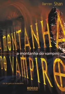 A Montanha do Vampiro  -  A Saga de Darren Shan   - Vol.  4  -  Darren Shan