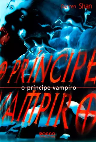 O Príncipe Vampiro  -  A Saga de Darren Shan  - Vol.  06  -  Darren Shan