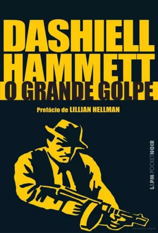 O Grande Golpe  -  Dashiell Hammett
