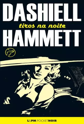 Tiros na Noite  -  Dashiell Hammett