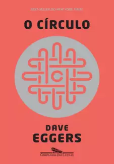 O Círculo  -  Dave Eggers