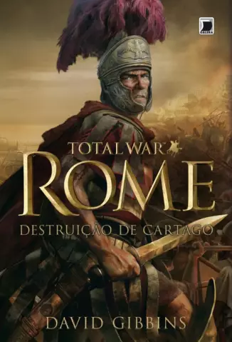 Total War: Rome II — Destruição de Cartago  -  Total War  - Vol.  01  -  David Gibbins