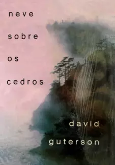 Neve Sobre Os Cedros  -  David Guterson