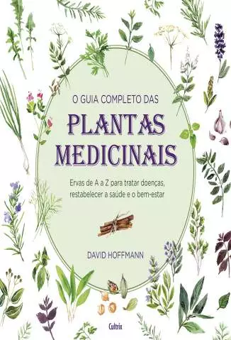 O Guia Completo das Plantas Medicinais  -  David Hoffmann