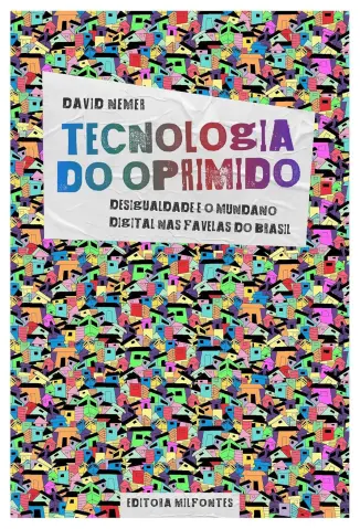 Tecnologia do Oprimido - David Nemer