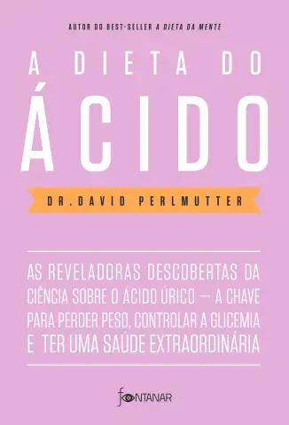 A dieta do ácido - David Perlmutter