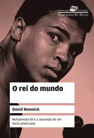 O Rei do Mundo  -  David Remnick