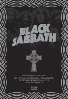 Na Estrada com o Black Sabbath: Memórias Extravagantes de dois Roadies - David Tangye