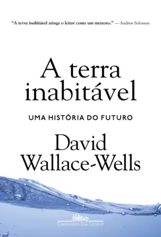 A Terra Inabitável  -  David Wallace-Wells