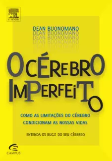 O cérebro imperfeito  -  Dean Buonomono