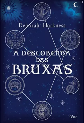 A descoberta das Bruxas  -  Trilogia das Almas  - Vol.  01  -  Deborah Harkness