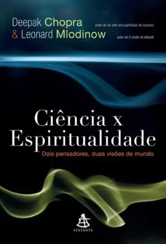 Ciência x Espiritualidade  -  Deepak Chopra