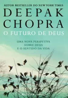 O Futuro de Deus - Deepak Chopra