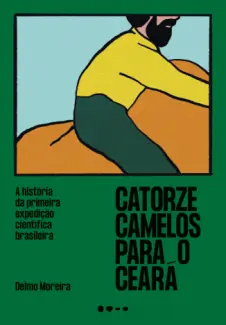 Catorze Camelos para o Ceará - Delmo Moreira