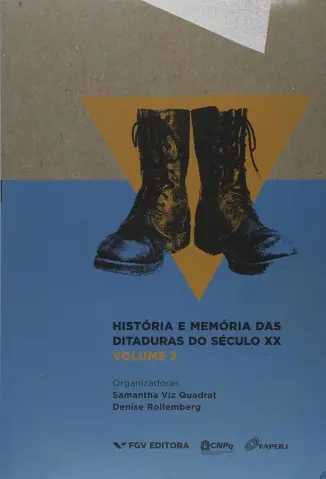 História e Memória das Ditaduras do Século XX - Denise Rollemberg