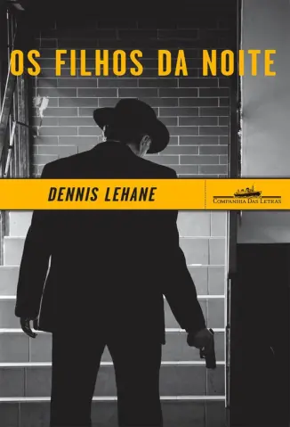 Os Filhos da Noite - Dennis Lehane