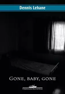 Gone, Baby, Gone  -  Dennis Lehane