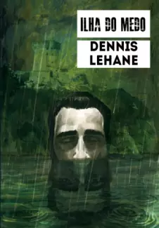 Ilha do Medo  -  Dennis Lehane