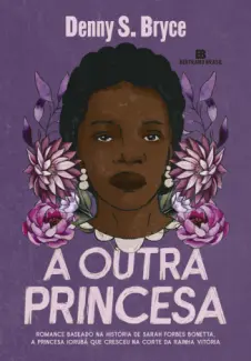 A Outra Princesa - Denny S. Bryce