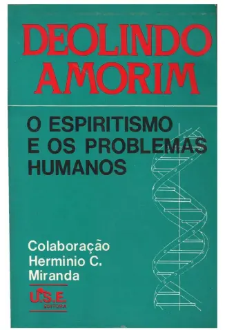 O Espiritismo e os Problemas Humanos - Deolindo Amorim