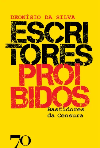 Escritores Proibidos - Deonísio da Silva