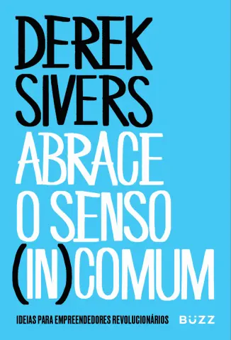 Abrace o Senso - Derek Sivers