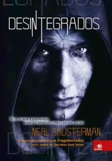 Neal Shusterman - Desintegrados