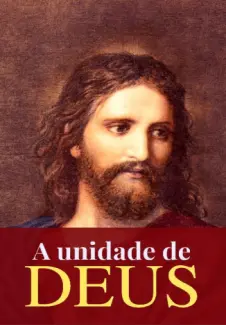 A Unidade de Deus - Deusdete Soares