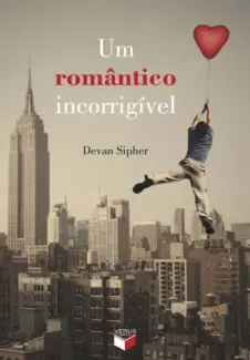 Um Romântico Incorrigível - Devan Sipher