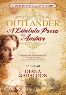 A Libélula Presa No Âmbar  -  Outlander  - Vol.  2  -  Diana Gabaldon