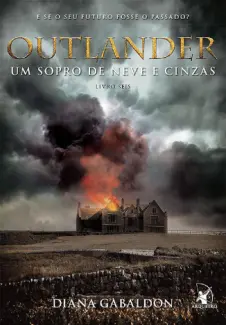 Um Sopro de Neve e Cinzas - Outlander Vol. 6 - Diana Gabaldon