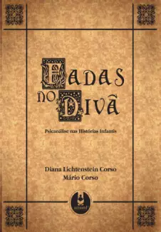 Fadas no Divã  -  Psicanálise Nas Histórias Infantis  -  Diana Lichtenstein