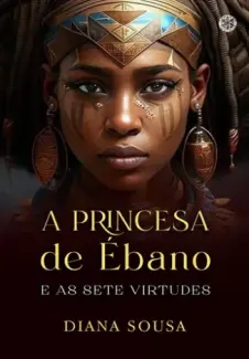 A Princesa de Ébano - Diana Sousa