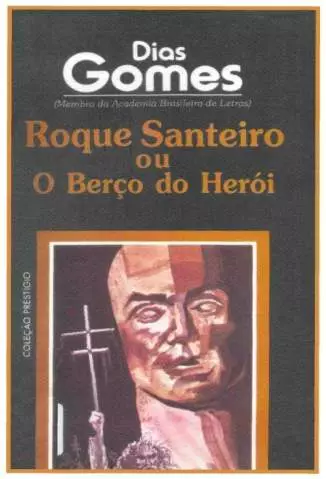 Roque Santeiro Ou o Berco do Herói  -  Dias Gomes