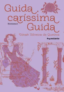 Guida, Caríssima Guida - Dinah Silveira de Queiroz
