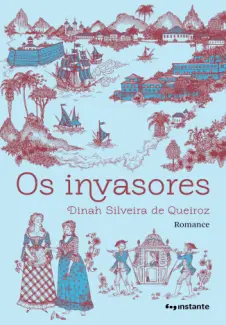 Os Invasores - Dinah Silveira de Queiroz