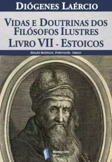Vidas e Doutrinas dos Filósofos Ilustres - Livro Vii -  Diógenes Laércio