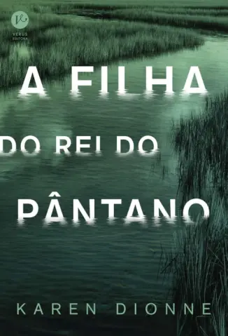 A Filha do rei do Pântano -  Dionne Karen