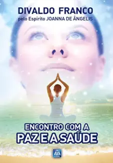 Encontro com a Paz e a Saude - Divaldo Franco